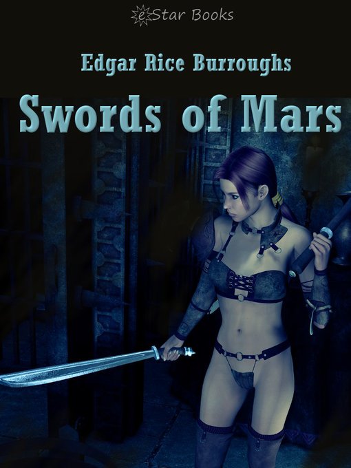 Title details for Swords of Mars by Edgar Rice Burroughs - Available